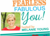 July 31 – Fearless Fabulous You!-  She Created a Multimillion Business To Help You Find Your Key